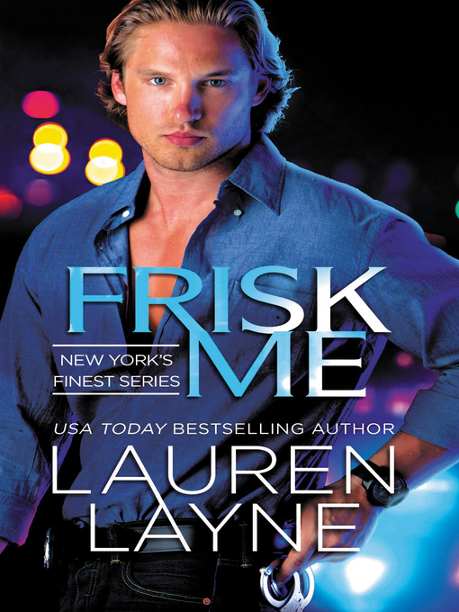 Title details for Frisk Me by Lauren Layne - Available